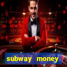 subway money deposito 1 real